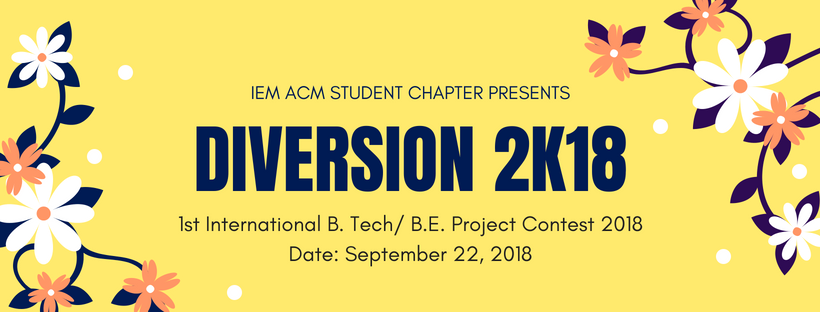 DIVERSION 2K18, 1st International B. Tech/ B.E. Project Contest 2018