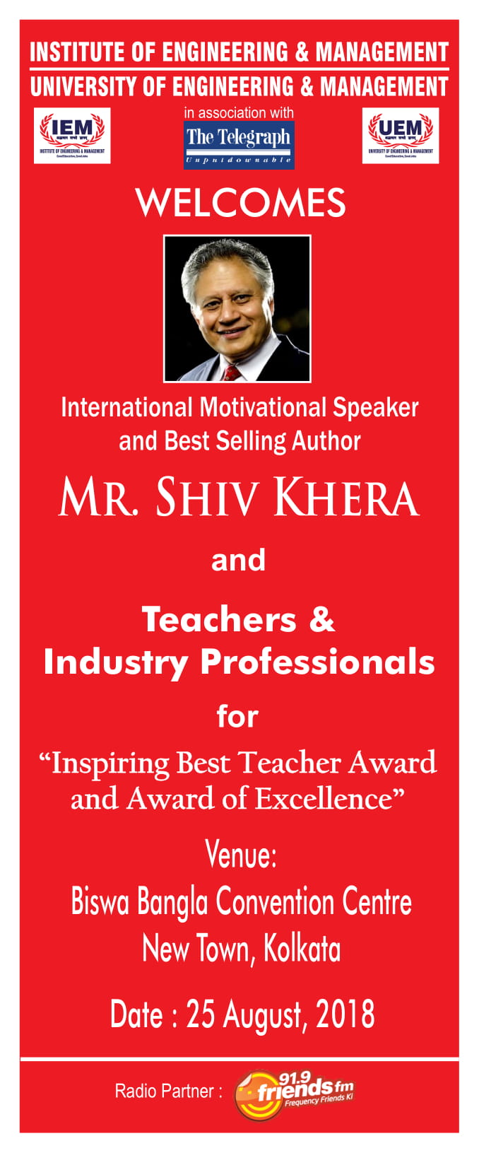 IEM-UEM welcomes International Motivational Speaker Mr. Shiv Khera & Teachers & Industry Professionals at Biswa Bangla Convention Centre