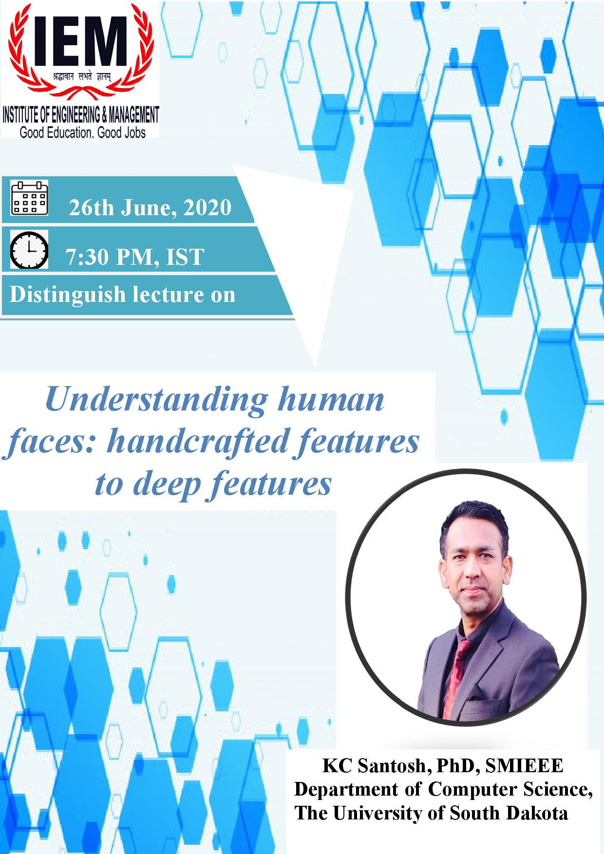 IEM-UEM organised a Distinguished Foreign Lecture on “Understanding Human Faces: handcrafted features to deep features”