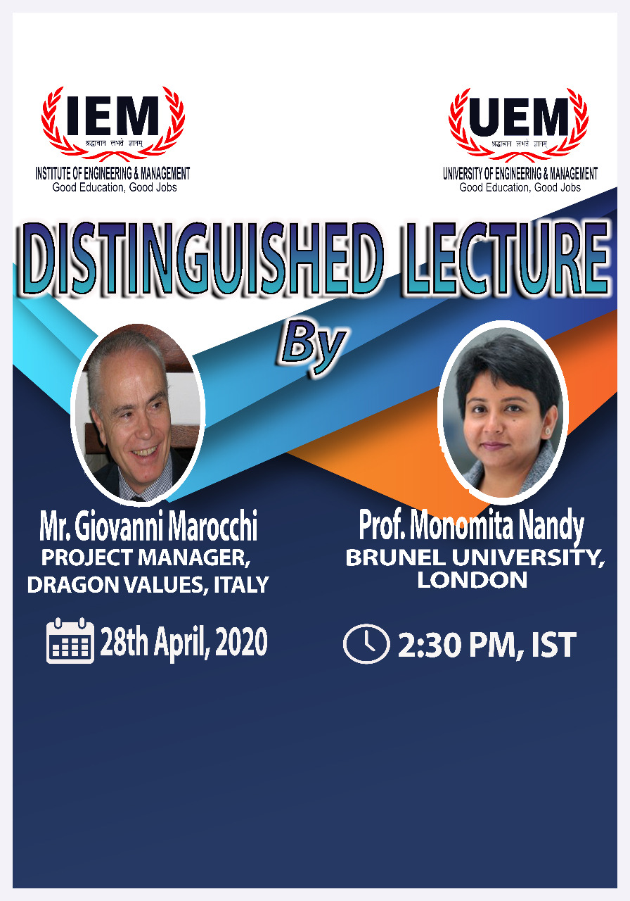 IEM organised a Distinguished Lecture on 28th April 2020. Lecture was given by Mr. Giovanni Marocchi, Dragon Values, Italy and Prof. Monomita Nandy, Brunel University, London