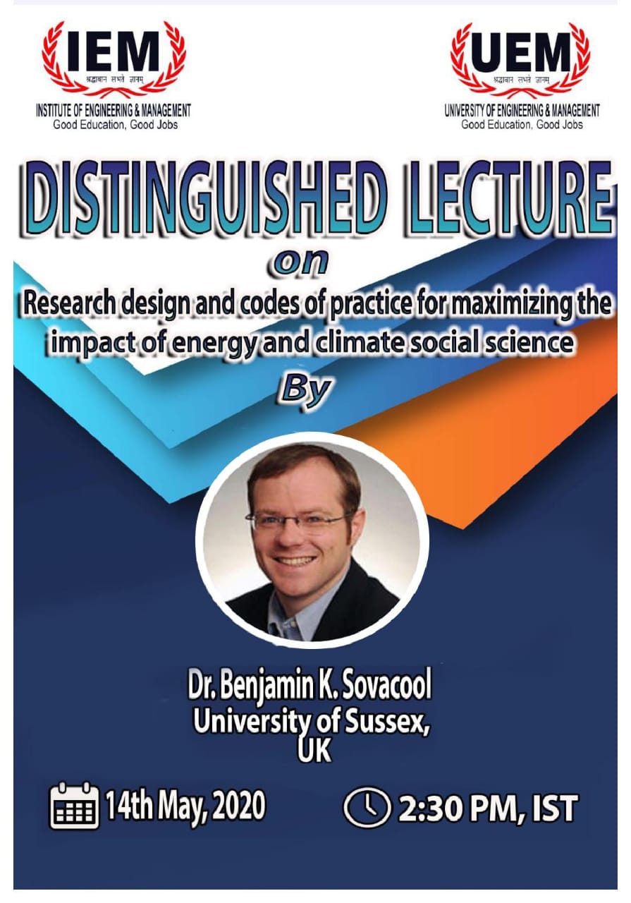 IEM-UEM organised a Distinguished Foreign Lecture – “Research Design and codes of practice for maximizing the impact of energy and climate social science”, by Dr. Benjamin K. Sovacool, University of Sussex, UK on 14th May 2020
