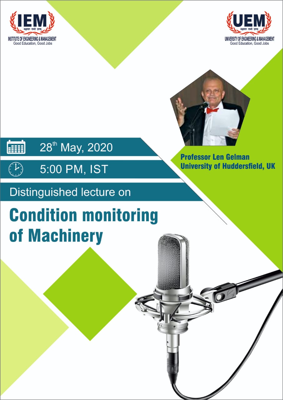 IEM-UEM organised a Distinguished Foreign Lecture on Topic : ” Condition Monitoring of Machinery” by *Prof. Len Gelman* University of Huddersfield, UK on 28th May 2020
