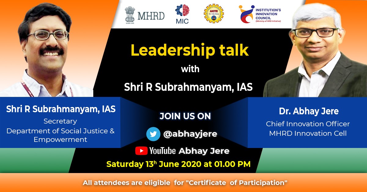 The next episode of India First Leadership Talk Series with Shri R. Subrahmanyam, Secretary, Department of Social Justice & Empowerment on 13th June 2020 at 1.00 PM
