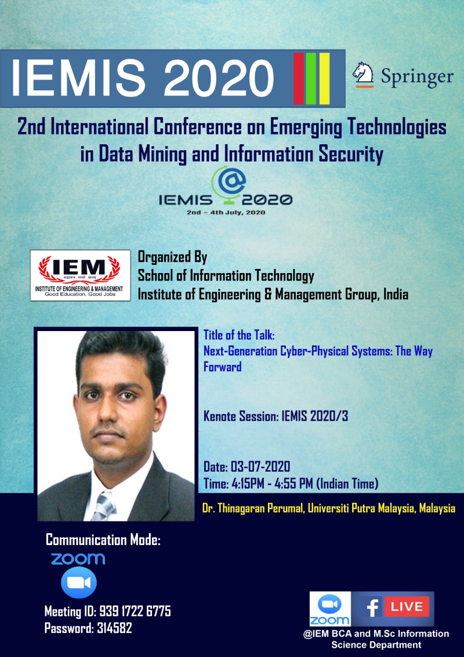 Dr. Thinagaran Perumal, Universiti Putra Malaysia, Malaysia will be delivering keynote speech at IEMIS 2020