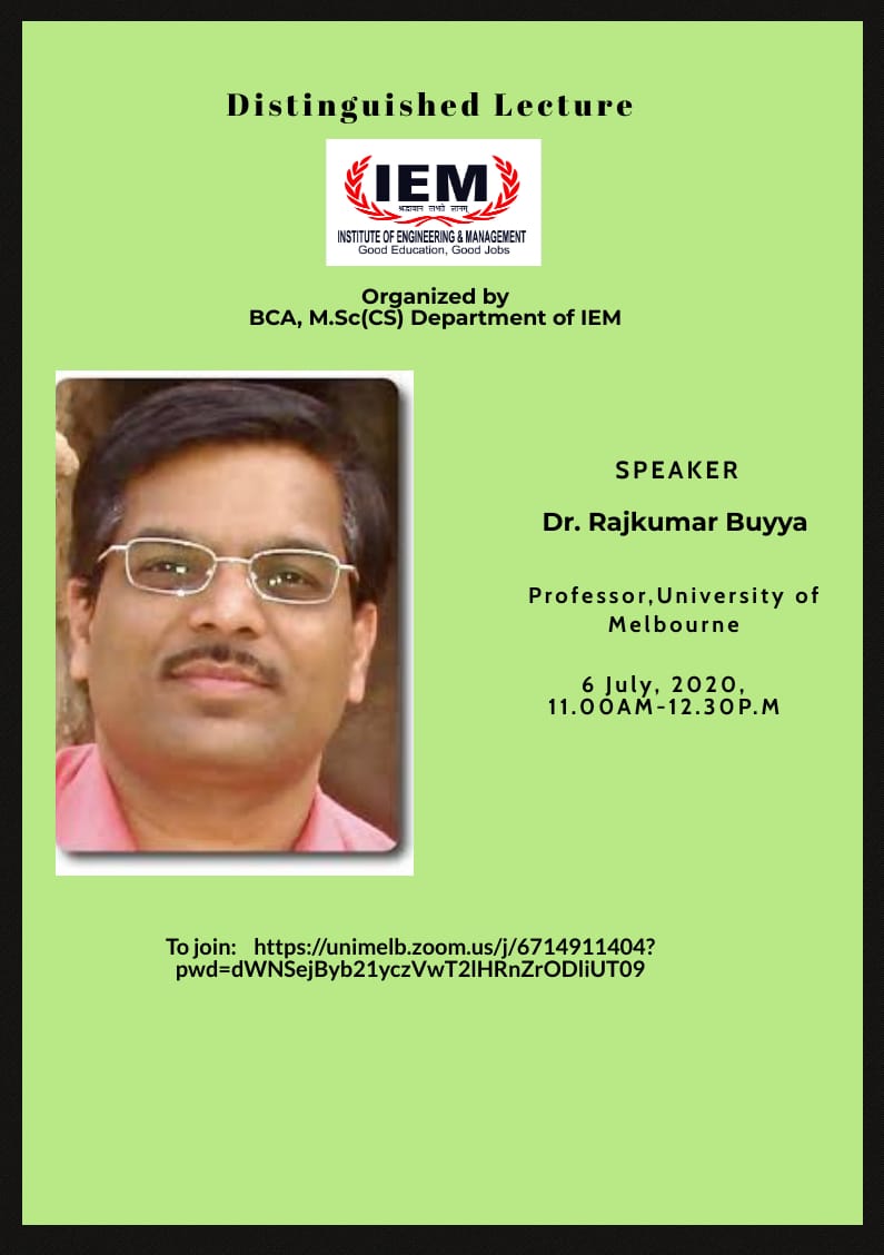 Dr. Rajkumar Buyya will give his distinguished lecture on 6th July 2020
