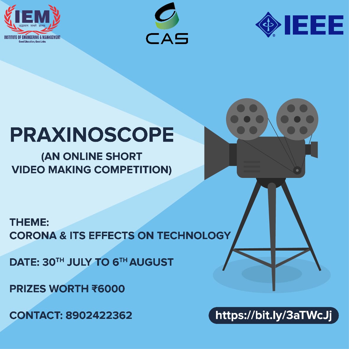 The IEM IEEE CAS society is organizing PRAXINOSCOPE, an Online Short Video Making Competition from 30th July to 6th August 2020