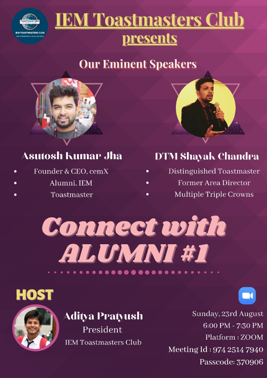 IEM Toastmasters Club brings to you CONNECT WITH ALUMNI on 23rd August 2020 from 6PM to 7:30PM
