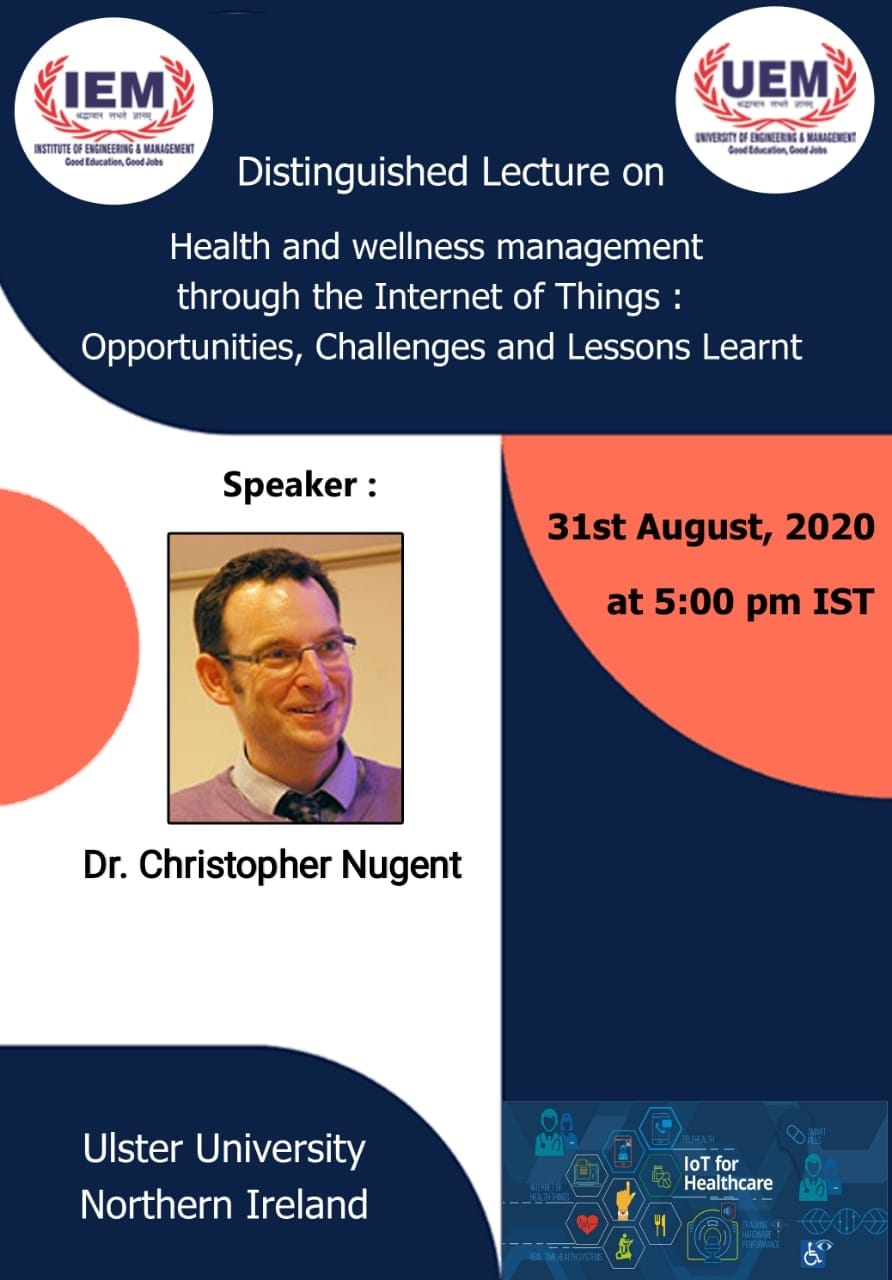 IEM/UEM FOREIGN DISTINGUISHED LECTURE by Prof. Christopher Nugent, Ulster on 31st August 2020