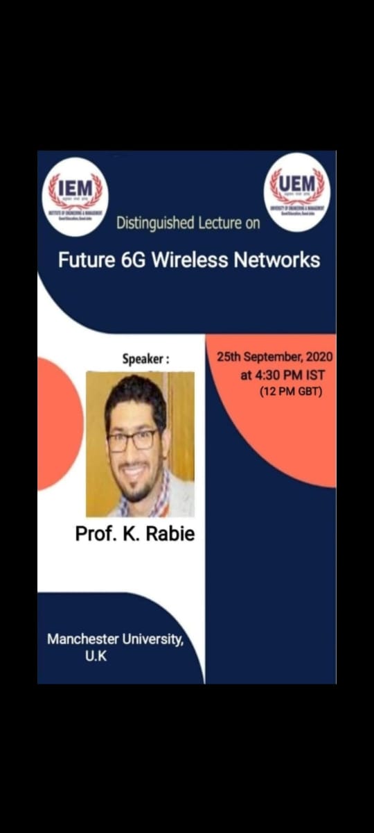 IEM/UEM FOREIGN DISTINGUISHED LECTURE by Dr. K. Rabie, Manchester University, U.K on 25th September 2020