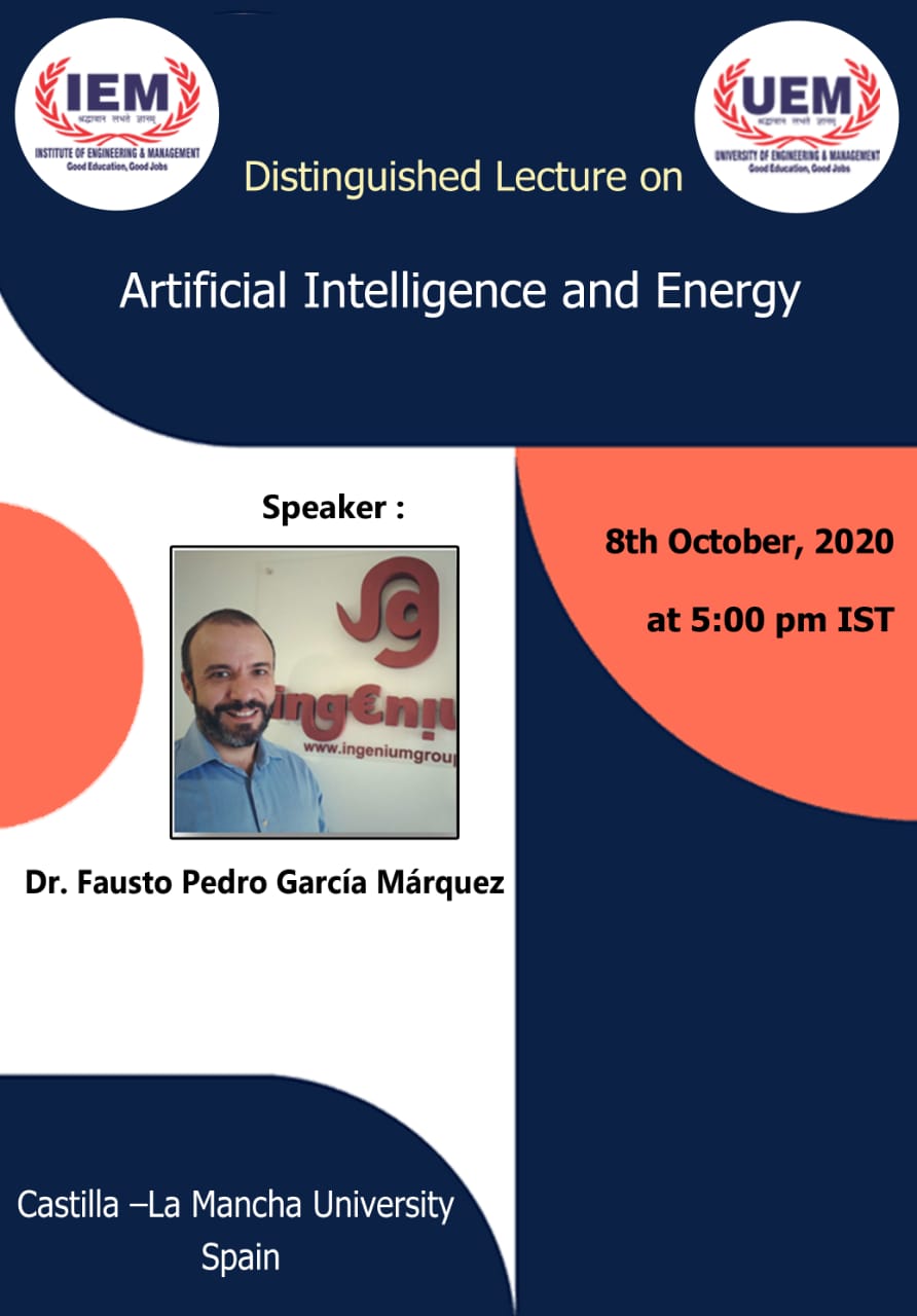 IEM-UEM has organised a Foreign Distinguished Lecture by Dr. Fausto Pedro Garcia, Full Professor at Castilla-La Mancha University, Spain on Artificial Intelligence and Energy on 8th October 2020 