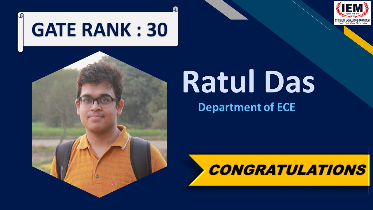 Heartiest Congratulations to Ratul Das, student of ECE department, who secured rank 30 in GATE AIR 2021.